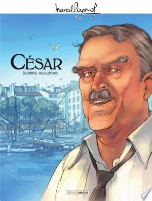 M. Pagnol en BD - César - Histoire complète  [BD]