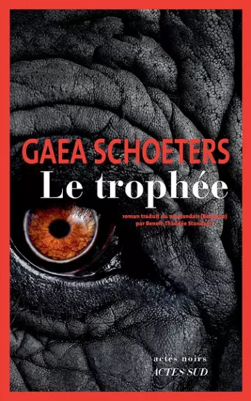 Le Trophée  Gaea Schoeters [Livres]