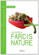 Les meilleurs farcis nature: 40 recettes salées et sucrées  [Livres]