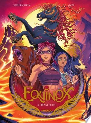 Equinox - Tome 3 - Cheval de feu [BD]