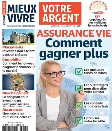 Mieux Vivre Votre Argent N°476 – Mars 2022 [Magazines]