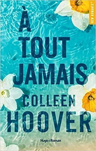 À TOUT JAMAIS - COLLEEN HOOVER  [Livres]