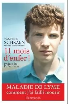 11 mois d'enfer ! Maladie de Lyme, comment j'ai failli mourir  [Livres]