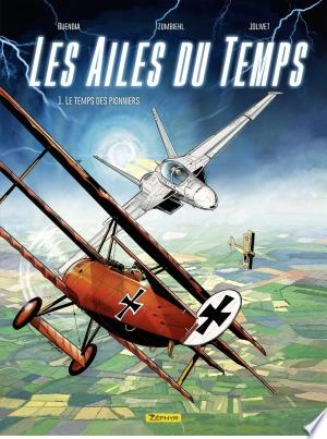 Les ailes du temps - Tome 1  Le temps des pionniers  [BD]