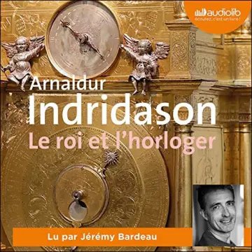 Le Roi et l'Horloger Arnaldur Indridason [AudioBooks]