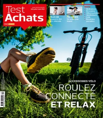 Test Achats N°665 – Juillet-Août 2021 [Magazines]