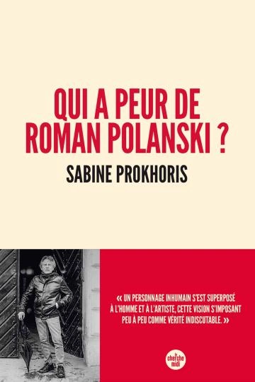 Qui a peur de Roman Polanski ? Sabine Prokhoris [Livres]