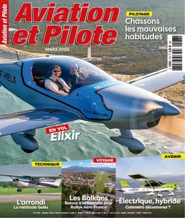 Aviation et Pilote N°578 – Mars 2022 [Magazines]