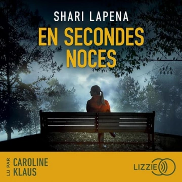 En secondes noces Shari Lapena  [AudioBooks]