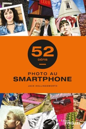 Photo au smartphone - 52 défis  [Livres]