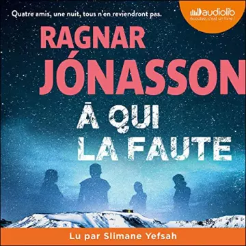 À qui la faute Ragnar Jónasson [AudioBooks]