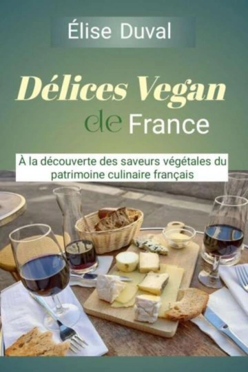 Délices vegan de France  [Livres]