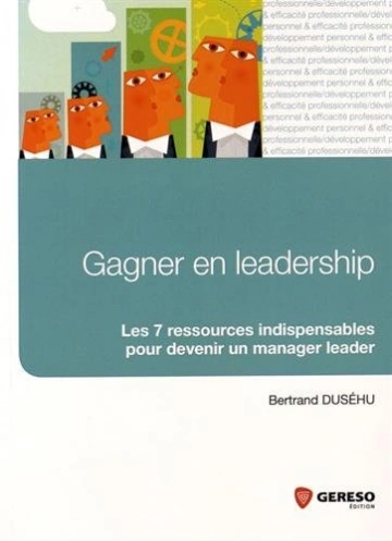 Gagner en leadership - Bertrand Duséhu  [Livres]