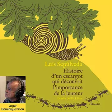 Histoire d'un escargot qui découvrit l'importance de la lenteur Luis Sepulveda  [AudioBooks]