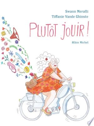 Plutôt jouir ! [BD]