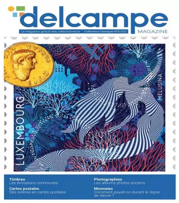 Delcampe Magazine Classic Collections N°2 – Juillet 2022  [Magazines]