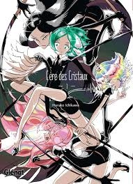 ÈRE DES CRISTAUX (L') (01-12+) (ICHIKAWA) [Mangas]