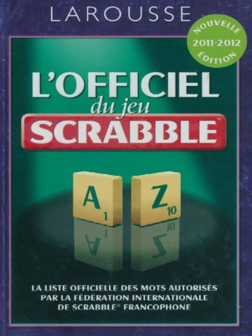 Larousse - L'officiel du jeu Scrabble - édition 2012 [Livres]