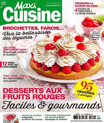 Maxi Cuisine N°149 – Juin 2021 [Magazines]