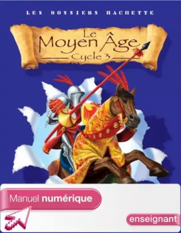 Les dossiers Hachette - Le Moyen Âge - Cycle 3  [Livres]