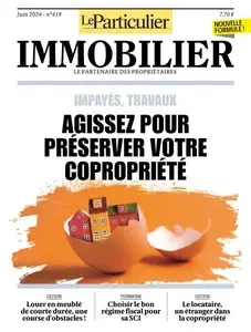 Le Particulier Immobilier - Juin 2024 [Magazines]