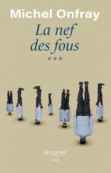 La Nef des fous Tome 3  Michel Onfray  [Livres]