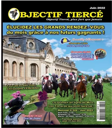 Objectif Tiercé N°324 – Juin 2022 [Magazines]