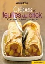 Crêpes et feuilles de brick : 40 recettes faciles et gourmandes  [Livres]