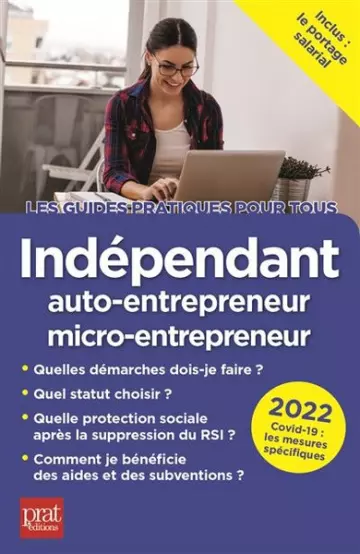 Indépendant, auto-entrepreneur, micro-entrepreneur 2022  [Livres]