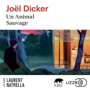 Un Animal Sauvage Joël Dicker [AudioBooks]