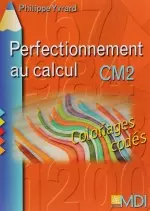 Coloriages codés Calcul CM2 [Livres]