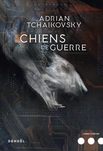 Chiens de guerre - Adrian Tchaikovsky [Livres]