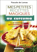 Mes petites recettes magiques au curcuma [Livres]