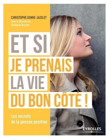 Et si je prenais la vie du bon côté [Livres]