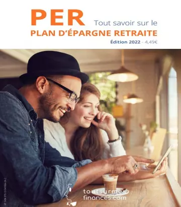 Plan D’Épargne Retraite – Édition 2022 [Magazines]