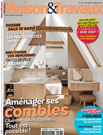 Maison et Travaux N°297 – Février-Mars 2019 [Magazines]