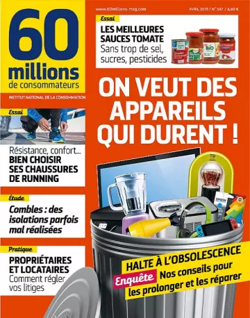 60 Millions De Consommateurs N°547 – Avril 2019 [Magazines]