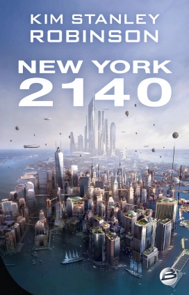 KIM STANLEY ROBINSON - NEW YORK 2140  [Livres]