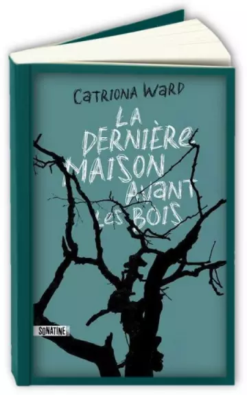 La dernière maison avant les bois  Catriona Ward [Livres]