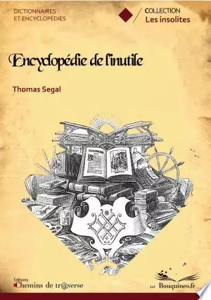 L'encyclopédie de l'inutile [Livres]