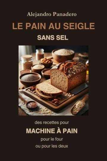 Le pain au seigle sans sel [Livres]