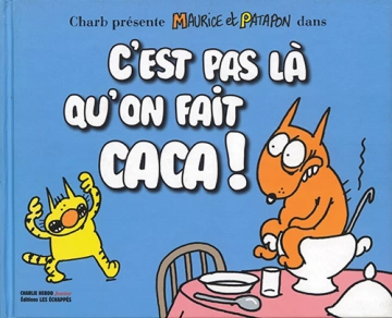 MAURICE et PATAPON C'est pas là qu'on fait caca  [BD]