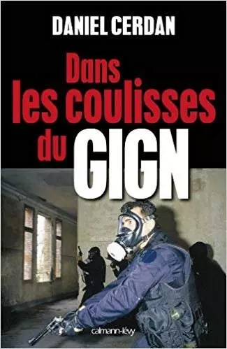 Daniel Cerdan - Dans les coulisses du GIGN  [Livres]