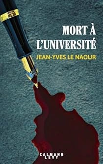 Jean-Yves Le Naour Mort à l'université [Livres]