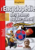 L’encyclopédie des jeunes du XXIe siècle [Magazines]