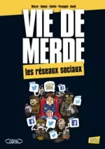 Vie de Merde T18 : Les réseaux sociaux [BD]