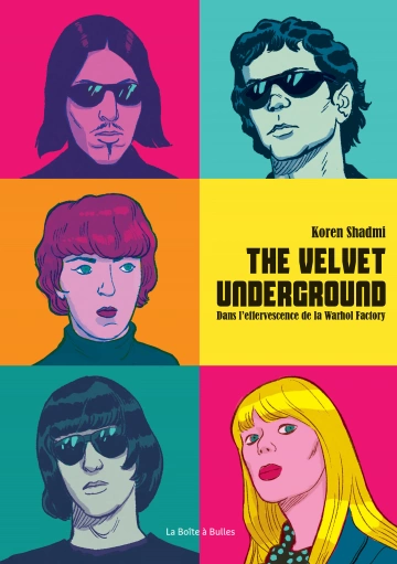 The Velvet Underground : Dans l'effervescence de la Warhol Factory [BD]