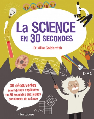 LA SCIENCE EN 30 SECONDES - MIKE GOLDSMITH [Livres]