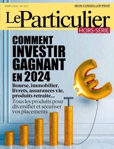 Le Particulier Hors-Série - Mars 2024 [Magazines]