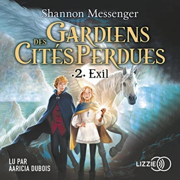 SHANNON MESSENGER - EXIL - GARDIENS DES CITÉS PERDUES 2  [AudioBooks]